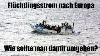 [Politik] Flüchtlingsstrom nach Europa - Wie sollte man damit umgehen?