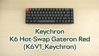 Розпаковка Keychron K6 Hot-Swap Gateron Red RGB USB/Bluetooth Black