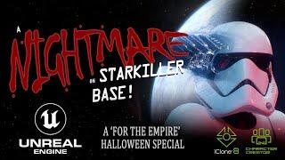 NIGHTMARE ON STARKILLER BASE - a ‘For the Empire’ Halloween special