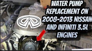 Water Pump Replacement on 2008-2013 Infiniti and Nissan 3.5L Engines