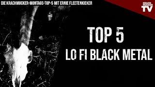 TOP 5 LO FI BLACK METAL - Einstieg | Die Montags-Krachmucker-Toplist