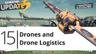 Drones and Drone Logistics + Battery Factory Build - Satisfactory Update 5 Tutorial LP