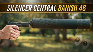 Silencer Central’s Banish 46 Review: Best Multi-Cal Suppressor for Pistols & Rifles?