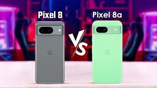 Google Pixel 8a VS Google Pixel 8: Who Is Best?