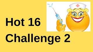 hot 16 Challenge 2