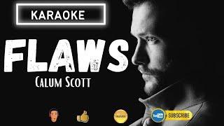 FLAWS | Calum Scott | Karaoke