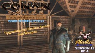 Conan Exiles Age of Calamitous/EEWA Season 11 Ep 4 - Upgrading our Faction Armor and Weapon