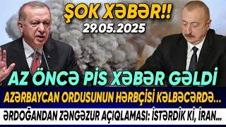TƏCİLİ! Vacib xəbərlər 29.05.2025 (Xəbər Bələdcisi) xeberler, son xeberler bugun 2025