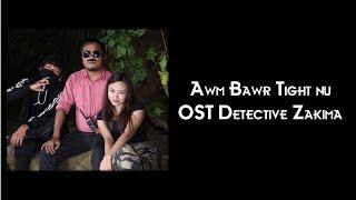 Awmbawr tight-nu -- Detective Zakima OST