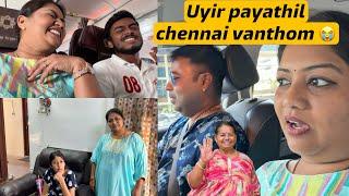 உயிர் பயத்தோட நானும் mouliyum coimbatore to chennai வந்தோம்  Mama with Babyma
