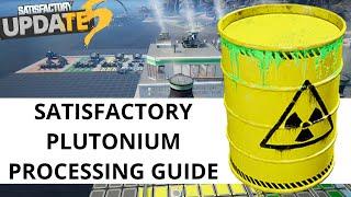 Uranium Waste Processing - Plutonium Fuel Rod Factory Guide (Satsifactory Update 5)