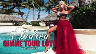 ANDREA - GIMME YOUR LOVE (feat. COREY CHORUS)