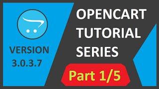 Opencart Tutorial Series   Part 1 of 5