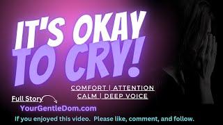 Gentle Dom - It's Okay to Cry [Boyfriend ASMR] [Comfort] [Sleep aid] [Cuddling][Personal Attention]