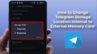 How to Change the Telegram Storage from Internal to External on Android Device