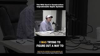  The Wild Card in Construction: Unpredictable Septic Systems 