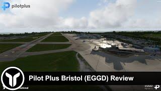 [P3D V5] MrYorkiesWorld’s Review of PilotPlus Bristol (EGGD)