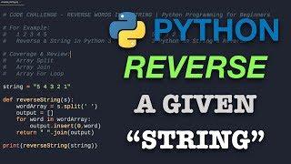 BEGINNER PYTHON CODING  - REVERSE WORDS IN A STRING