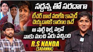 SADANNA ( R.S Nanda ) Exclusive Full Interview | Anchor Chanakya | Laggam Movie | iDream Interviews