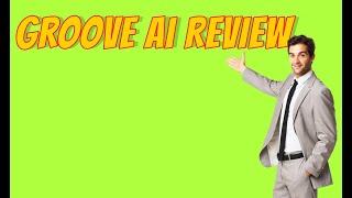 Groove AI Review | Unlock the Power of Personalized Marketing