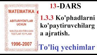 13-DARS 1.3.3 Ko'phadlarni ko'paytiruvchilarga ajratish.