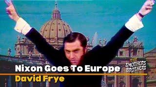 Nixon Goes To Europe | David Frye | Smothers Brothers Comedy Hour