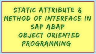 Static attribute and method of Interface | Interface static attribute | SAP ABAP OOPS Interface