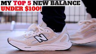 My Top 5 New Balance UNDER $100 for 2024!