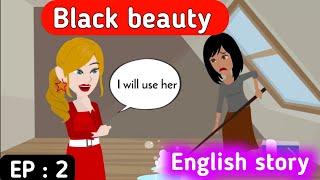 Black beauty part 2 | English story | Animated stories | Learn English | English life stories