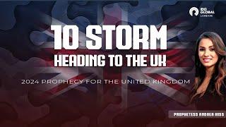 10 STORM HEADING TO THE UK | 2024 PROPHECY FOR THE UNITED KINGDOM