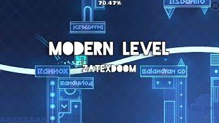 "Modern Level" by ZatexDoom - Geometry Dash