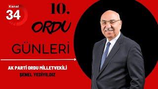 10.ORDU GÜNLERİ-ORDU AKP  MİLLETVEKİLİ ŞENEL YEDİYILDIZ