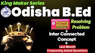  King Maker Series , QnA and Odisha B.Ed. 2025 Related Discussion 