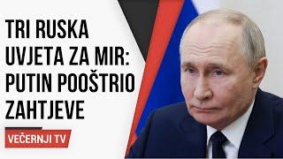 Procurila tri ruska uvjeta za mir, Putin pooštrio zahtjeve: 'Zapadće ovo morati prihvatiti'