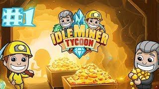 Idle Miner Tycoon - Episode #1