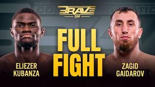 Eliezer Kubanza vs Zagid Gaidarov | BRAVE CF 91 | Full MMA Fight