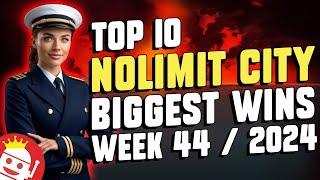  TOP 10 NOLIMIT CITY BIGGEST WINS OF WEEK #44 - 2024