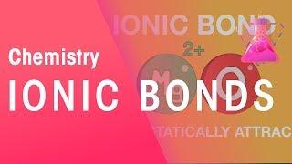 What are Ionic Bonds?  | Properties of Matter | Chemistry | FuseSchool