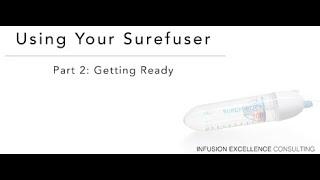 Using Your Surefuser: Getting Ready (Video 2 of 4)
