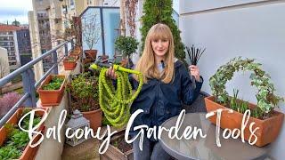 My Must-Have Balcony Garden Tools & Accessories