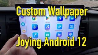 How To Change Wallpaper on Joying Android 12 Qualcomm Head Unit Stereo