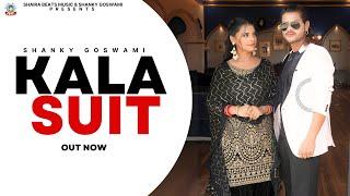 KALA SUIT ( Official Video ) Shanky Goswami | Himanshu Sharma | New Haryanvi Song 2024