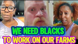 WHITE FARMERS Are RAGED That BLACK FOLKS Don't Want To Work On Their FARMS | afrojudy