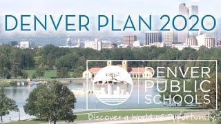Launching Denver Plan 2020 - A Community Vision (Denver Public Schools)