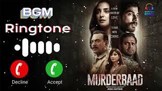 Murderbaad BGM Ringtone | Nakul S | Kanika K | Sharib H | Remix By Robin | Thriller