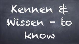 Kennen vs Wissen - German 1 WS Explanation - Deutsch lernen