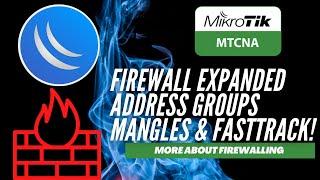 Full  MikroTik MTCNA - Firewall Fasttrack, Mangle Rules & Address Lists