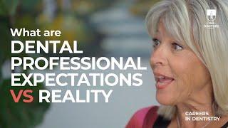 What are Dental Professional Expectations vs Reality