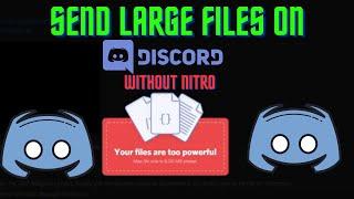 How to Send Large Files on Discord Without Nitro - how to send videos to discord without nitro