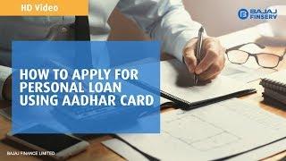 Apply for Personal Loan with Aadhaar Card | Bajaj Finserv